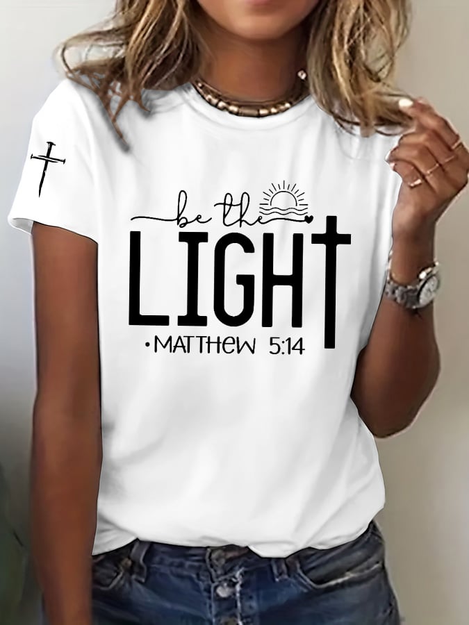 Women's Faith Cross BE THE LIGHT MATTHEW 5:14 Printed Casual T-shirt