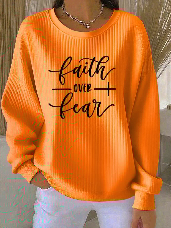 Women's Casual Faith Overcomes Fear Textured Sweatshirt