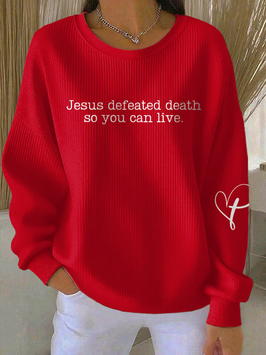 Retro Jesus Defeated Death So You Can Live Print Round Neck Sweatshirt